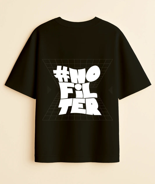"No Filter" Oversized T-Shirt | Streetwear Essentials -Noirs Clothing- 